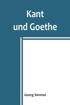 Kant Und Goethe (German Edition) - 9789356903968