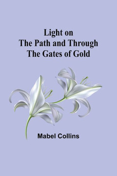 Light On The Path And Through The Gates Of Gold - 9789356891999