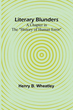 Literary Blunders: A Chapter in the History of Human Error
