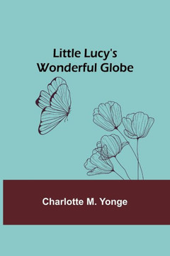 Little Lucy's Wonderful Globe - 9789357093613