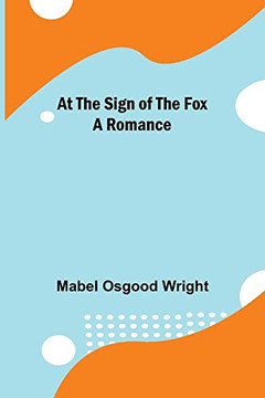 At The Sign Of The Fox: A Romance