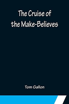 The Cruise Of The Make-Believes The Cruise Of The Make-Believes