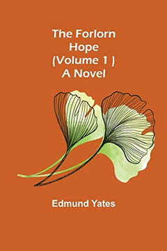 The Forlorn Hope (Volume. 1 ) A Novel