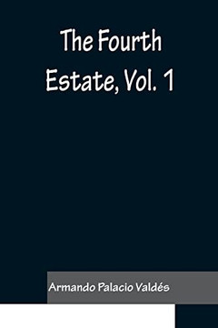 The Fourth Estate, Vol.1