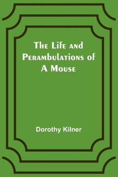 The Life And Perambulations Of A Mouse - 9789356905542