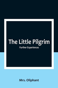 The Little Pilgrim: Further Experiences.