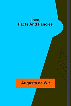 Java, Facts And Fancies