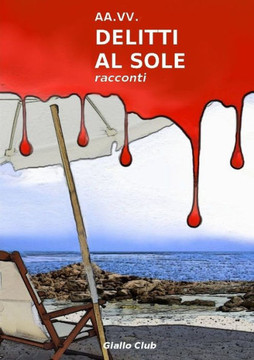 Delitti Al Sole (Italian Edition)