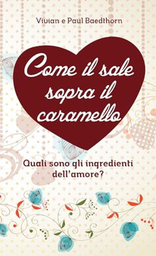 Come Il Sale Sopra Il Caramello (Italian Edition)