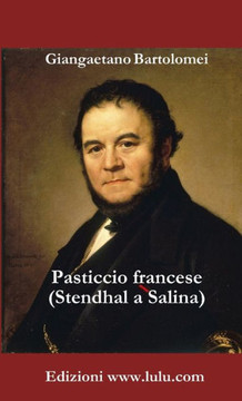 Pasticcio Francese (Stendhal A Salina) (Italian Edition) Pasticcio Francese (Stendhal A Salina) (Italian Edition)