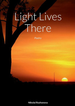 Light Lives There: Poetry Light Lives There: Poetry