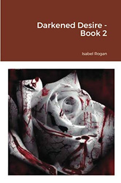 Darkened Desire - Book 2 Darkened Desire - Book 2