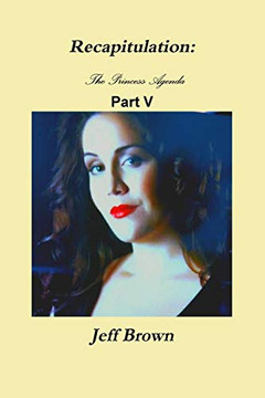 Recapitulation: The Princess Agenda Part V