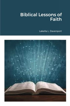 Biblical Lessons Of Faith Biblical Lessons Of Faith