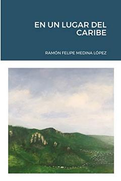En Un Lugar del Caribe: En Un Lugar del Caribe (Spanish Edition) En Un Lugar del Caribe: En Un Lugar del Caribe (Spanish Edition)
