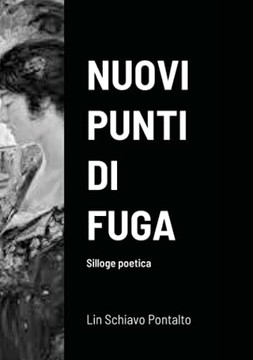 NUOVI PUNTI DI FUGA: Silloge poetica (Italian Edition)