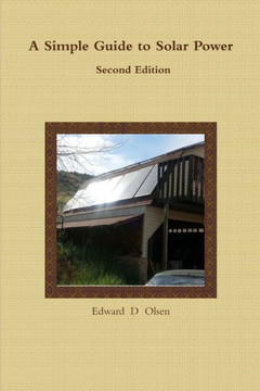A Simple Guide To Solar Power - Second Edition A Simple Guide To Solar Power - Second Edition