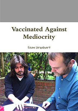 Vaccinated Against Mediocrity Vaccinated Against Mediocrity