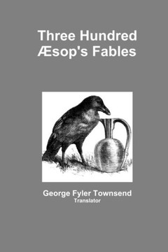 Three Hundred AEsop's Fables - 9781329917156