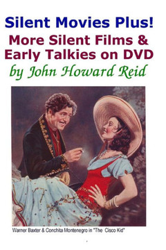 Silent Movies Plus! More Silent Films & Early Talkies On Dvd Silent Movies Plus! More Silent Films & Early Talkies On Dvd
