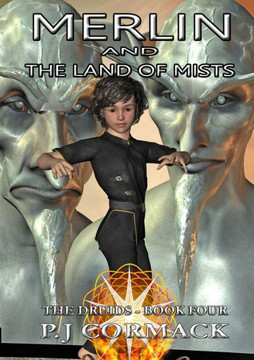 Merlin And The Land Of Mists Book Four: The Druids