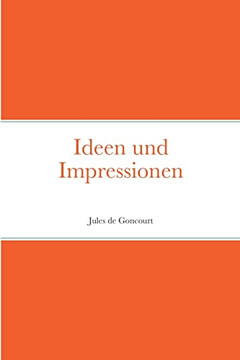 Ideen Und Impressionen (German Edition) Ideen Und Impressionen (German Edition)