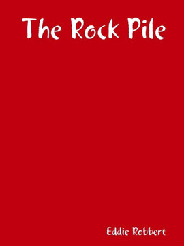 The Rock Pile The Rock Pile