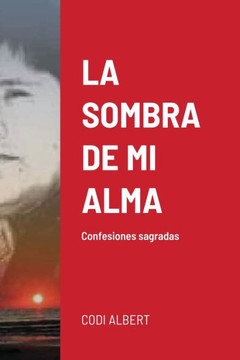 La Sombra De Mi Alma (Spanish Edition)