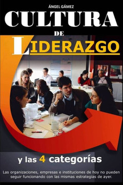 Cultura De Liderazgo (Spanish Edition)