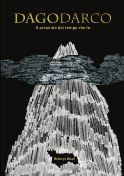 DAGODARCO - Il presente del tempo che fu (Italian Edition)