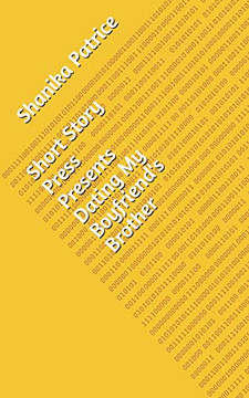 Short Story Press Presents Dating My Boyfriend's Brother