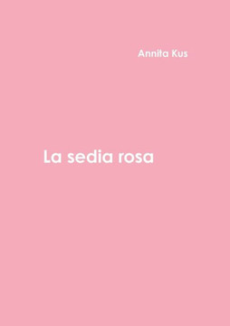 La Sedia Rosa (Italian Edition)