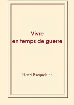 Vivre En Temps De Guerre (French Edition) - 9780244348823
