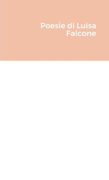 Poesie Di Giovent? Di Luisa Falcone (Italian Edition)