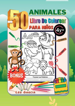 Libro Para Colorear De 50 Animales Para Ni?os 4+ Extra Parte Para Rastrear Las Palabras Visuales: 50 Animales Para Colorear, Aprender Letras Y ... El Nombre De Los Animales (Spanish Edition)