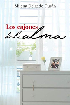 Los cajones del alma (Spanish Edition)
