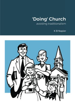 Doing' Church: Avoiding Traditionalism