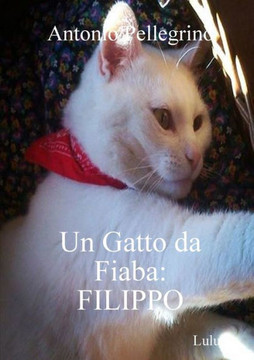 Un Gatto Da Fiaba: Filippo (Italian Edition)