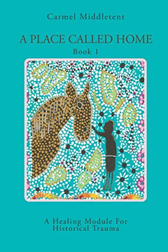 A Place Called Home: A Healing Module For Historical Trauma - Paperback