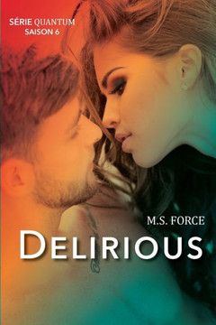 Delirious (Serie Quantum, Saison 6) (French Edition) Delirious (Serie Quantum, Saison 6) (French Edition)