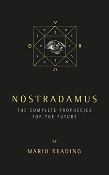 Nostradamus: The Complete Prophesies For The Future