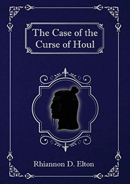The Case of the Curse of Houl (The Wolflock Cases) The Case of the Curse of Houl (The Wolflock Cases)