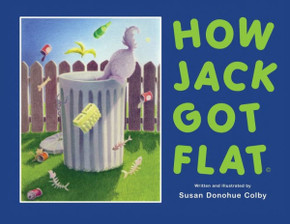 How Jack Got Flat - 9781545634905