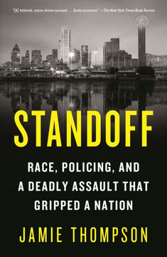 Standoffurace, Poliong, and a Deadly Assault That Gripped a Nation - 9781250813848