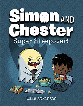 Super Sleepover! (Simon And Chester Book #2)