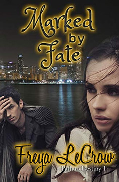 Marked By Fate (Path To Destiny) Marked By Fate (Path To Destiny)