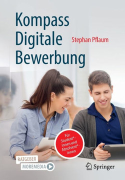 Kompass Digitale Bewerbung: F?r Student*innen und Absolvent*innen (German Edition)