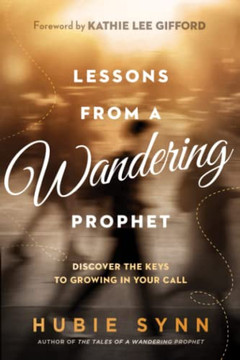 Lessons From A Wandering Prophet