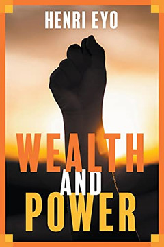Wealth And Power Wealth And Power