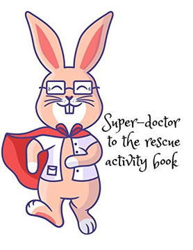 Super-doctor to the rescue activity book Super-doctor to the rescue activity book